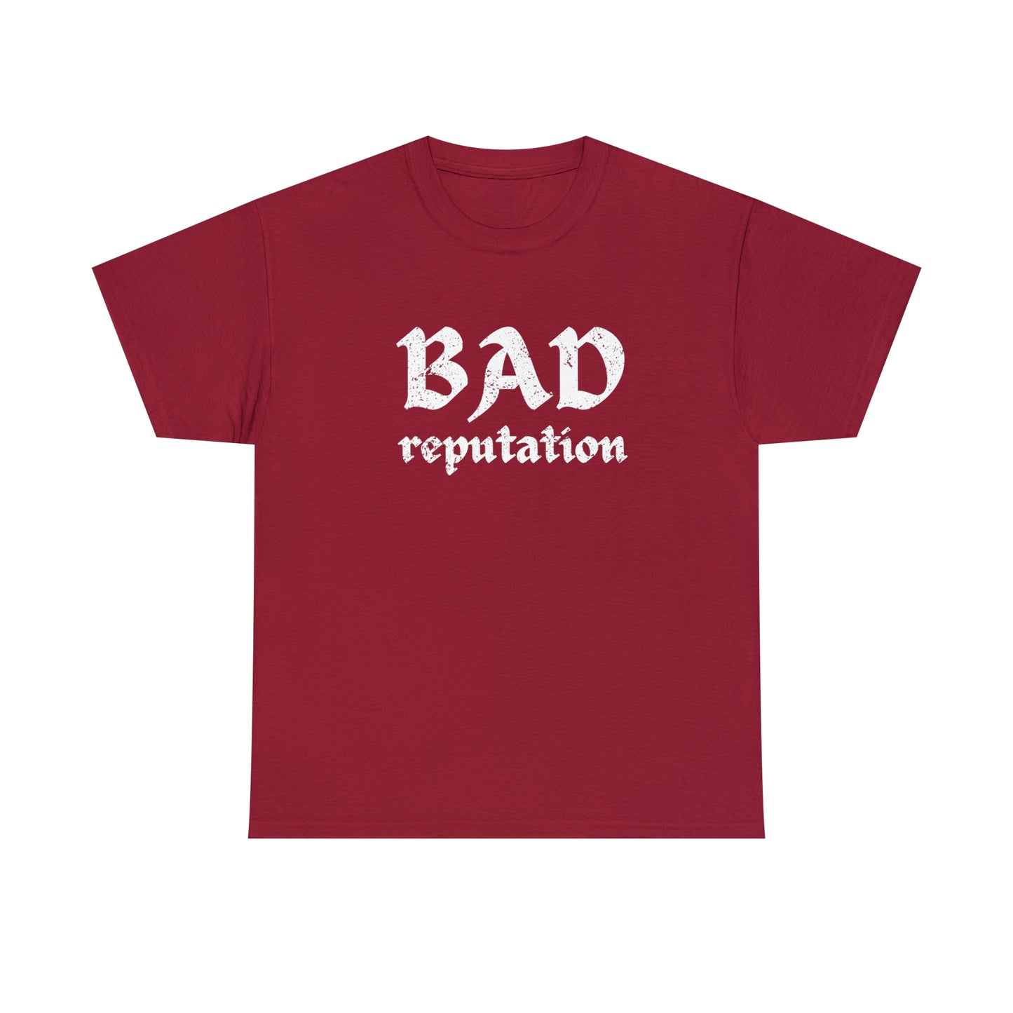 BAD REPUTATION