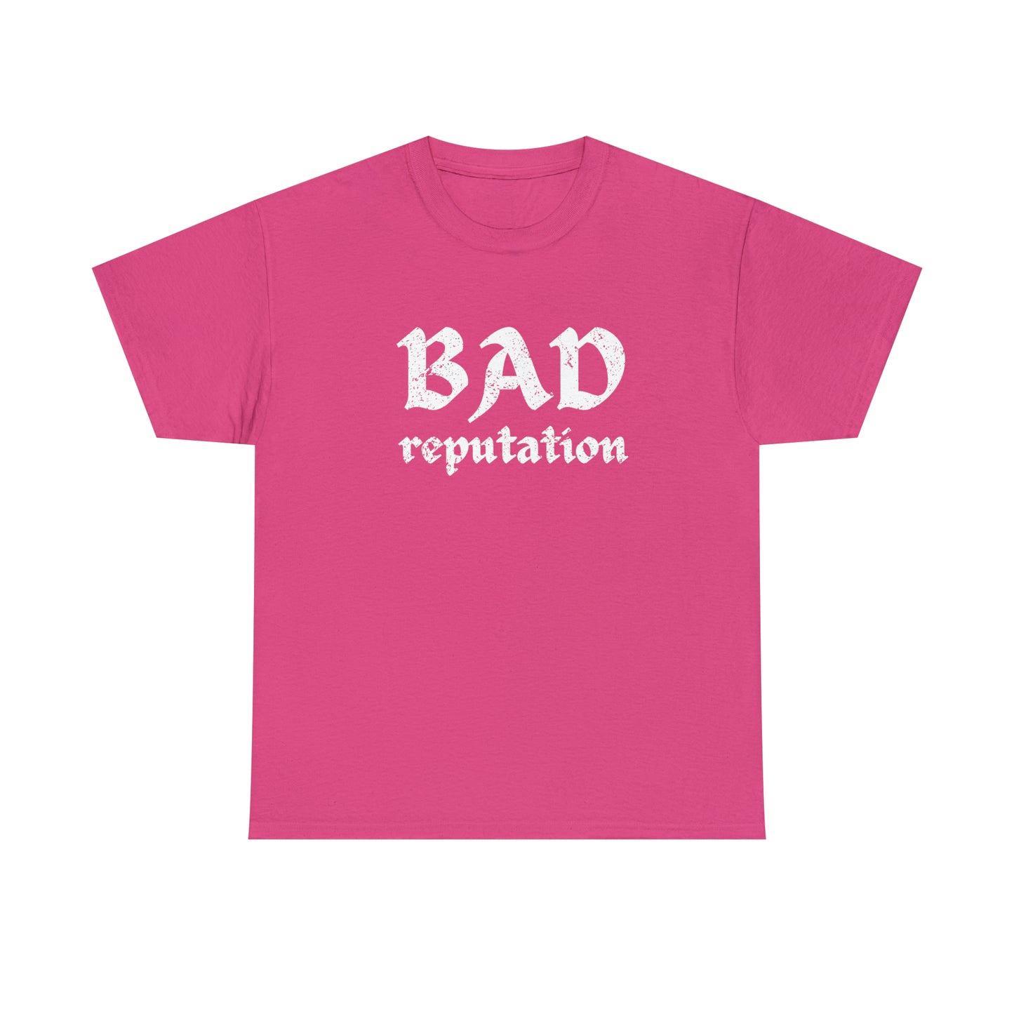 BAD REPUTATION