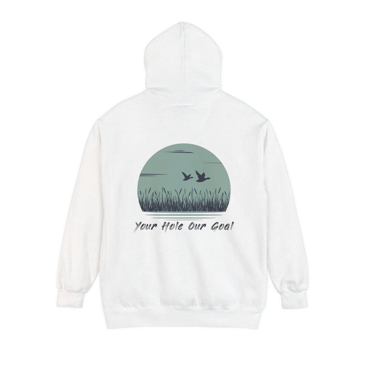 YOUR HOLE OURGOAL - Duck Hunting Hoodie ** Comfort Colors