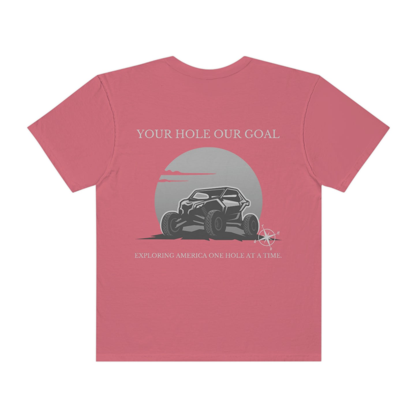 YOUR HOLE OURGOAL ** Comfort Colors