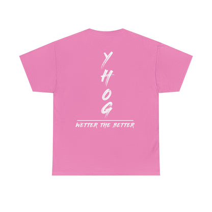 YHOG - Wetter the Better