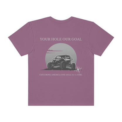 YOUR HOLE OURGOAL ** Comfort Colors