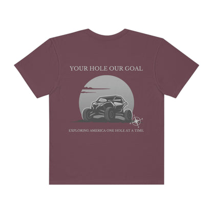 YOUR HOLE OURGOAL ** Comfort Colors